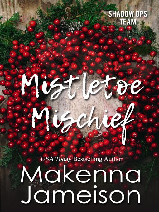 Title details for Mistletoe Mischief by Makenna Jameison - Available